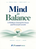 Mind in Balance — A Journal for Well-Being, Focus, and Personal Growth