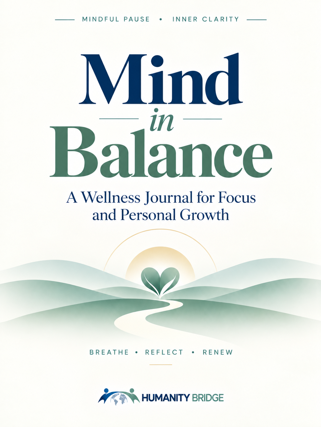 Mind in Balance — A Journal for Well-Being, Focus, and Personal Growth