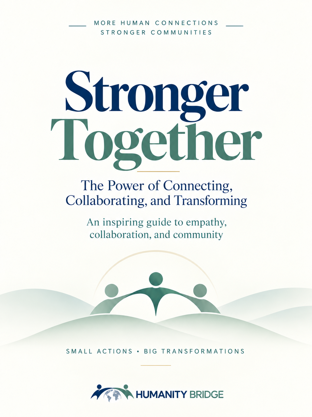 Stronger Together — The Power of Connection, Collaboration, and Positive Impact